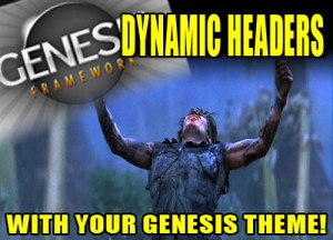 WordPress Dynamic Headers with your Genesis Theme
