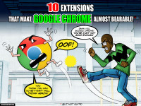 10 EXTENSIONS THAT MAKE GOOGLE CHROME ALMOST BEARABLE
