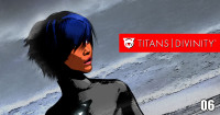 Titans-Divinity Episode 06